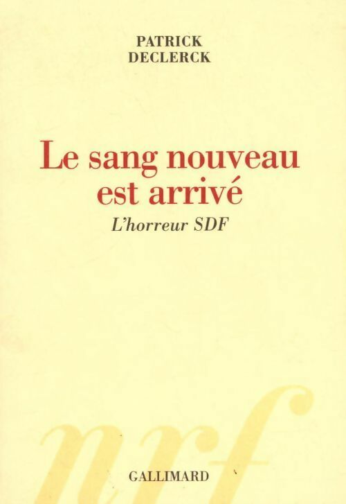Livrenpoche : Le sang nouveau est arrivé - Patrick Declerck - Livre