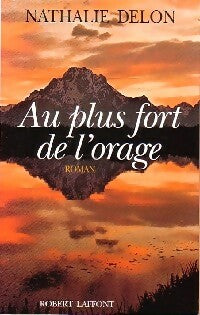 Livrenpoche : Au plus fort de l'orage - Nathalie Delon - Livre