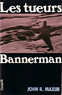 Livrenpoche : Les tueurs Bannerman - John R. Maxim - Livre