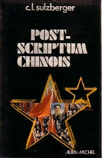 Post-scriptum chinois - C.L. Sulzberger -  Albin Michel GF - Livre