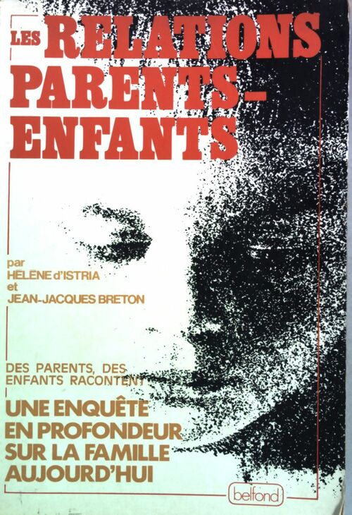 Livrenpoche : Les relations parents-enfants - Jean-Jacques Breton, Hélène D'istria - Livre