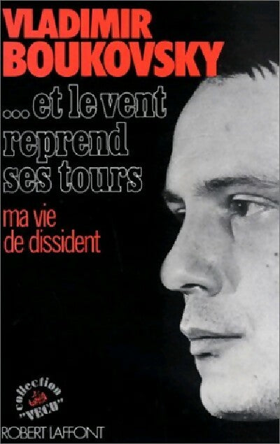 Livrenpoche : ...Et le vent reprend ses tours - Vladimir Boukovsky - Livre