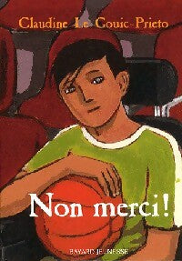 Livrenpoche : Non merci ! - Claudine Le Gouic-Prieto - Livre