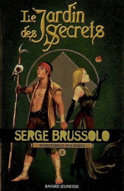 Livrenpoche : Territoires interdits Tome III : Le jardin des secrets - Serge Brussolo - Livre