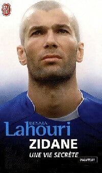 Livrenpoche : Zidane, une vie secrète - Besma Lahouri - Livre