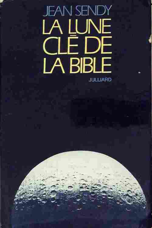 La lune, clé de la Bible - Jean Sendy - Livre
