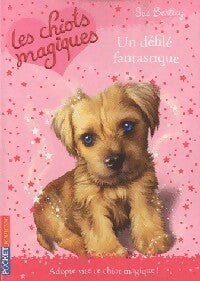 Livrenpoche : Les chiots magiques Tome VII : Un défilé fantastique - Sue Bentley - Livre