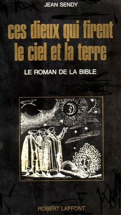 Livrenpoche : Ces dieux qui firent le ciel et la terre - Jean Sendy - Livre
