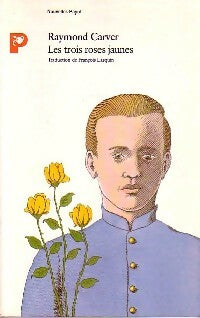 Les trois roses jaunes - Raymond Carver -  Nouvelles Payot - Livre