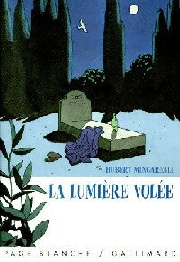 Livrenpoche : La lumière volée - Hubert Mingarelli - Livre