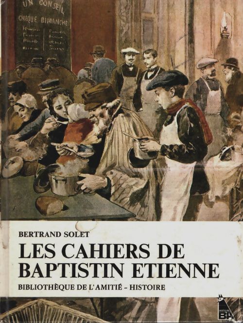 Livrenpoche : Les cahiers de Baptistin Etienne - Bertrand Solet - Livre