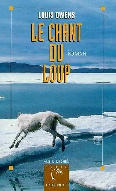 Livrenpoche : Le chant du loup - Louis Owens - Livre