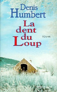 La dent du loup - Denis Humbert -  Presses de la Cité GF - Livre