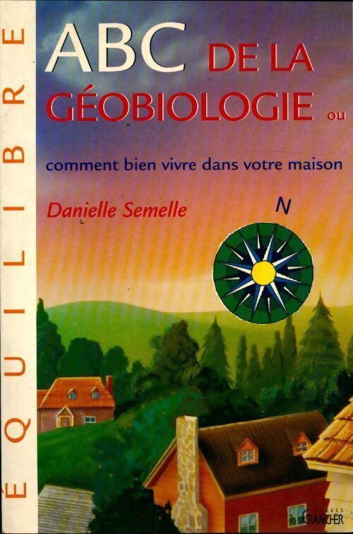 ABC de la géobiologie - Semelle Danielle, Semelle Danielle - Livre