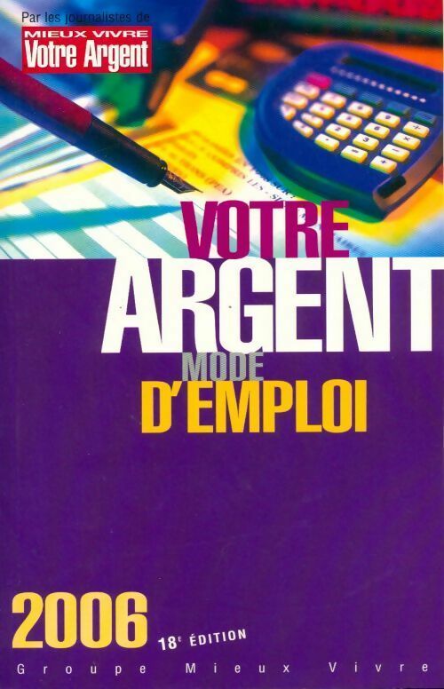 Livrenpoche : Votre argent, mode d'emploi 2006 - Collectif - Livre