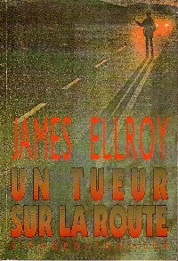 Livrenpoche : Un tueur sur la route - James Ellroy - Livre