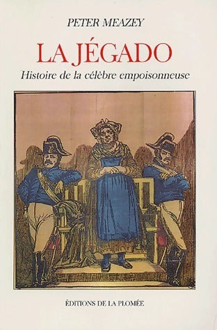 Livrenpoche : La Jégado - Peter Meazey - Livre