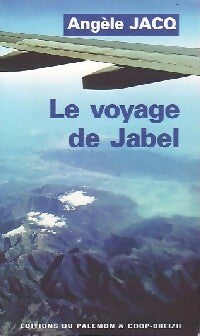 Livrenpoche : Le voyage de Jabel - Angèle Jacq - Livre