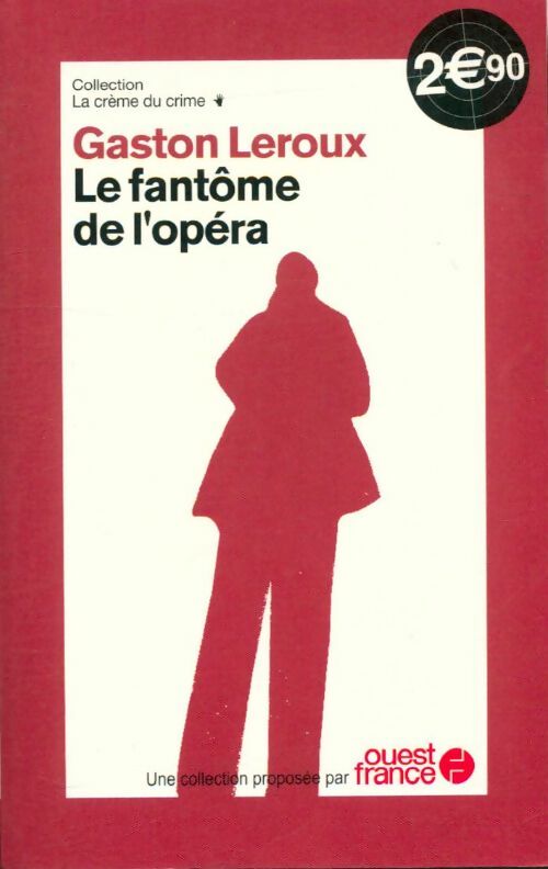 Livrenpoche : Les chefs-d'oeuvre de Gaston Leroux : Le fantôme de l'opéra - Gaston Leroux - Livre