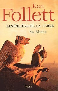 Livrenpoche : Les piliers de la Terre Tome II : Aliena - Ken Follett - Livre