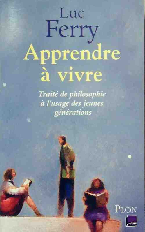 Livrenpoche : Apprendre à vivre - Luc Ferry - Livre