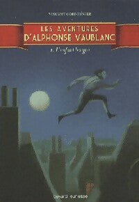 Livrenpoche : Les aventures d'Alphonse Vaublanc Tome I : L'enfant borgne - Vincent Cordonnier - Livre