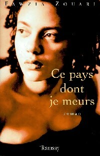 Livrenpoche : Ce pays dont je meurs - Fawzia Zouari - Livre