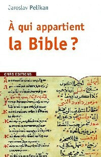 Livrenpoche : A qui appartient la Bible ? - Jaroslav Pelikan - Livre