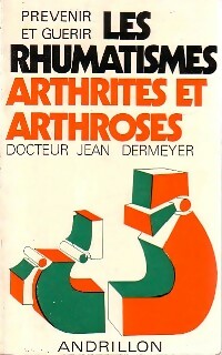 Livrenpoche : Prévenir et guérir les rhumatismes, arthrites et arthroses - Jean Dermeyer - Livre