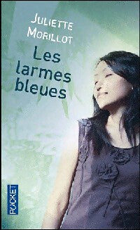 Les larmes bleues - Juliette Morillot - Livre