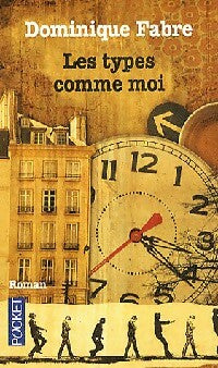 Livrenpoche : Les types comme moi - Dominique Fabre - Livre