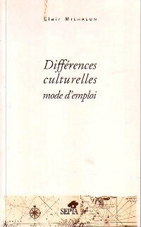 Livrenpoche : Différences culturelles. Mode d'emploi - Clair Michalon - Livre