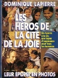 Les héros de la Cité de la Joie - Dominique Lapierre -  Laffont GF - Livre