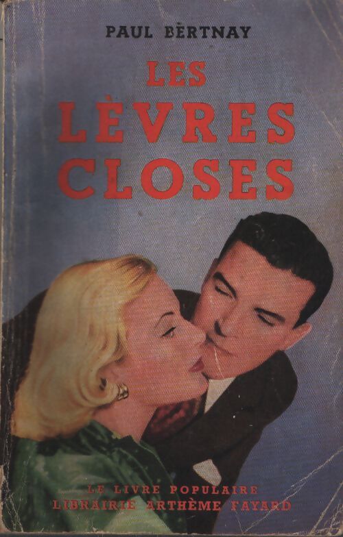 Les lèvres closes - Paul Bertnay - Livre