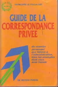 Livrenpoche : Guide de la correspondance - Françoise Le Folcalvez - Livre