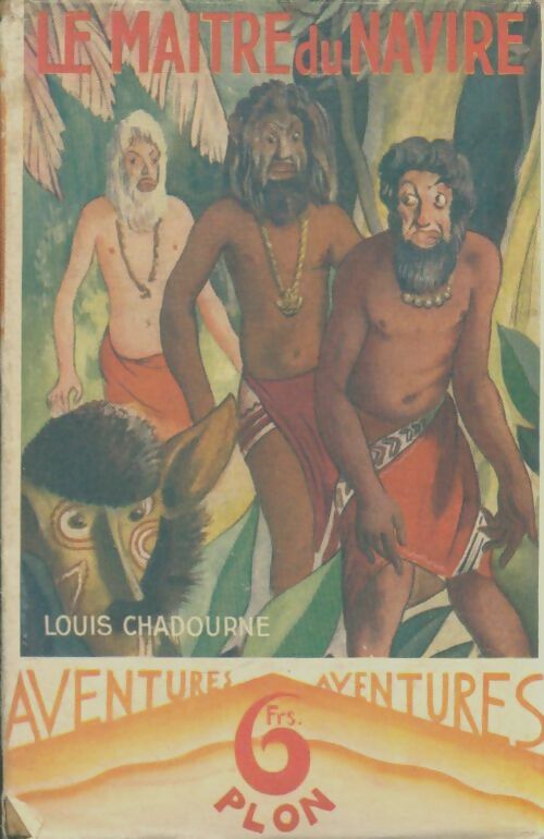 Livrenpoche : Le maître du navire - Louis Chadourne - Livre