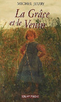 Livrenpoche : La grâce et le venin - Michel Jeury - Livre