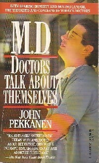 Livrenpoche : M.D. Doctors talk about themselves - John Pekkanen - Livre