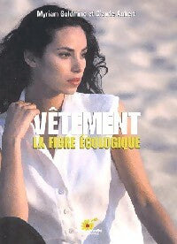 Livrenpoche : Vêtement. La fibre écologique - Myriam Goldminc, Claude Aubert - Livre