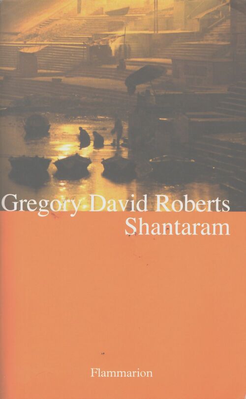 Shantaram - Gregory David Roberts - Livre