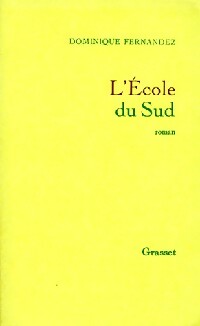Livrenpoche : L'école du Sud - Dominique Fernandez - Livre