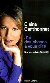 Livrenpoche : J'ai des choses à vous dire - Claire Carthonnet - Livre
