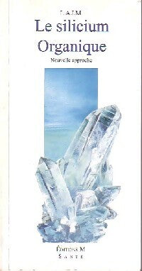 Livrenpoche : Le silicium organique - L.A.I.M. - Livre