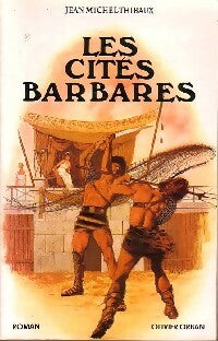 Livrenpoche : Les cités barbares - Jean-Michel Thibaux - Livre