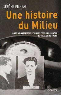 Livrenpoche : Une histoire du milieu - Jérôme Pierrat - Livre