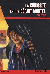 La curiosité est un défaut mortel - Vicki Grant - Livre