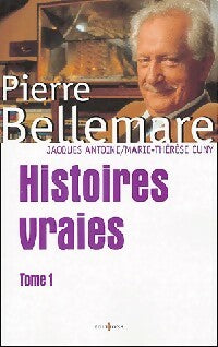 Livrenpoche : Histoires vraies Tome I - Jacques Antoine - Livre