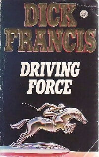 Driving force - Dick Francis -  Pan Books - Livre