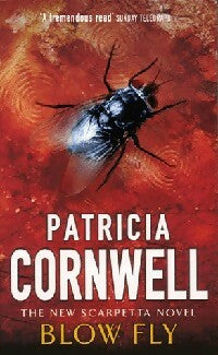 Blow fly - Patricia Daniels Cornwell -  Time Warner books - Livre