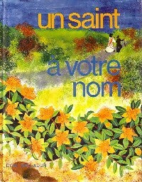 Livrenpoche : Un saint à votre nom - Dom Balladur - Livre